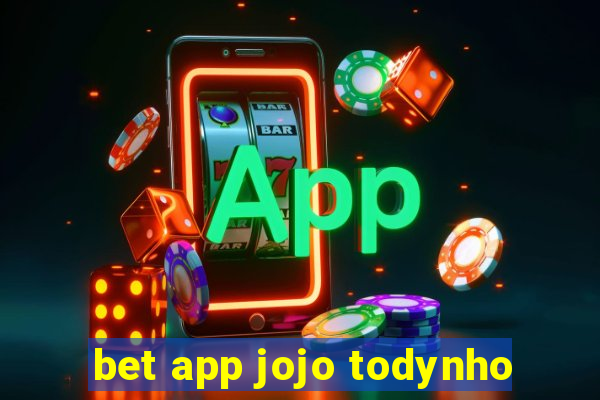 bet app jojo todynho